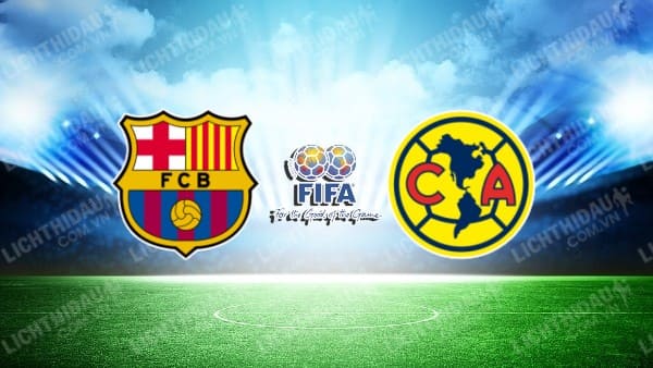 NHẬN ĐỊNH SOI KÈO BARCELONA VS CLUB AMERICA, 09H00 NGÀY 22/12