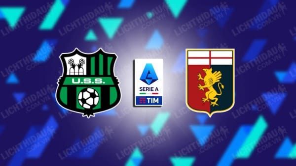 NHẬN ĐỊNH SOI KÈO SASSUOLO VS GENOA, 00H30 NGÀY 23/12