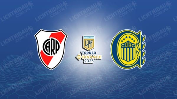 NHẬN ĐỊNH SOI KÈO RIVER PLATE VS ROSARIO CENTRAL, 07H00 NGÀY 23/12