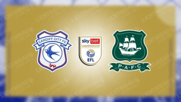 NHẬN ĐỊNH SOI KÈO CARDIFF VS PLYMOUTH, 22H00 NGÀY 26/12