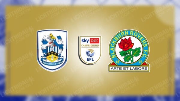 NHẬN ĐỊNH SOI KÈO HUDDERSFIELD VS BLACKBURN, 22H00 NGÀY 26/12