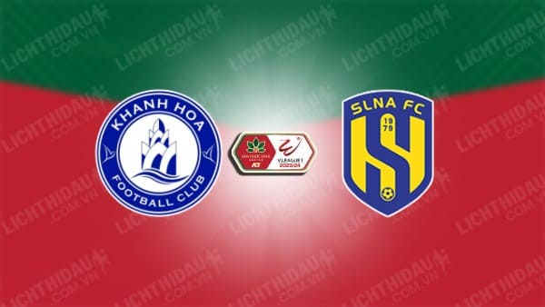 NHẬN ĐỊNH SOI KÈO KHÁNH HÒA VS SLNA, 18H00 NGÀY 26/12