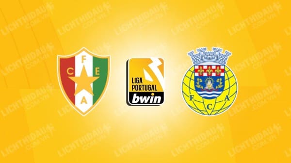 NHẬN ĐỊNH SOI KÈO ESTRELA VS AROUCA, 03H15 NGÀY 29/12