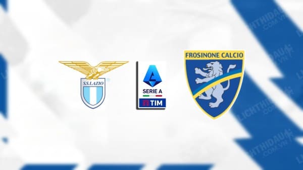 NHẬN ĐỊNH SOI KÈO LAZIO VS FROSINONE, 02H45 NGÀY 30/12