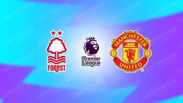 NHẬN ĐỊNH SOI KÈO NOTTINGHAM VS MAN UTD, 00H30 NGÀY 31/12