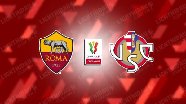 NHẬN ĐỊNH SOI KÈO AS ROMA VS CREMONESE, 03H00 NGÀY 4/1