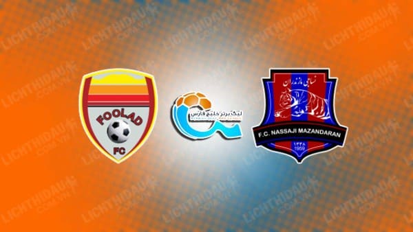 NHẬN ĐỊNH SOI KÈO FOOLAD VS NASSAJI MAZANDARAN, 21H15 NGÀY 3/1