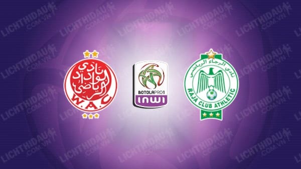 NHẬN ĐỊNH SOI KÈO WYDAD CASABLANCA VS RAJA ATLHLETIC, 22H00 NGÀY 3/1