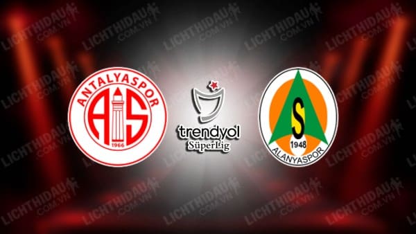 NHẬN ĐỊNH SOI KÈO ANTALYASPOR VS ALANYASPOR, 00H00 NGÀY 6/1