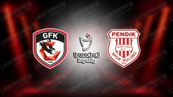 NHẬN ĐỊNH SOI KÈO GAZIANTEP VS PENDIKSPOR, 21H00 NGÀY 5/1