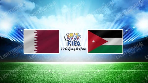 NHẬN ĐỊNH SOI KÈO QATAR VS JORDAN, 23H00 NGÀY 5/1