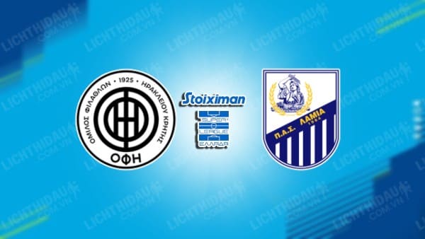 NHẬN ĐỊNH SOI KÈO OFI CRETE VS PAS LAMIA, 01H00 NGÀY 9/1