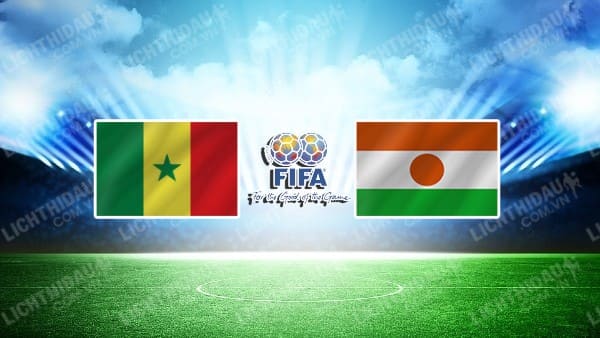 NHẬN ĐỊNH SOI KÈO SENEGAL VS NIGER, 01H00 NGÀY 9/1