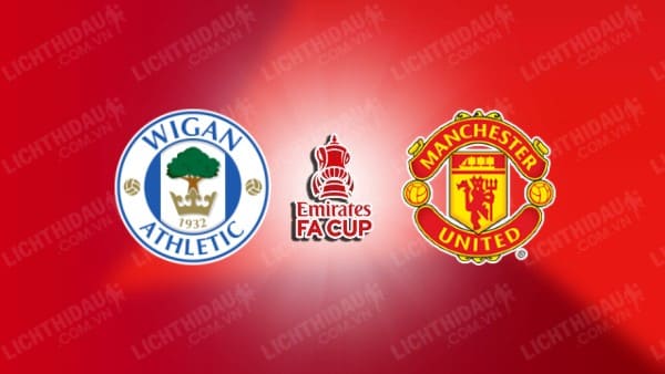 NHẬN ĐỊNH SOI KÈO WIGAN VS MAN UTD, 03H15 NGÀY 9/1