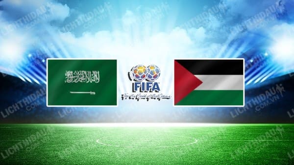 NHẬN ĐỊNH SOI KÈO SAUDI ARABIA VS PALESTINE, 22H30 NGÀY 9/1