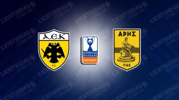 NHẬN ĐỊNH SOI KÈO AEK ATHENS VS ARIS, 00H30 NGÀY 11/01