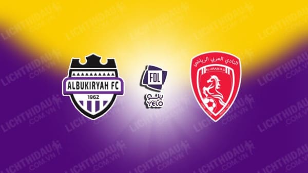 NHẬN ĐỊNH SOI KÈO AL BUKAYRIYAH VS AL-ARABI, 19H30 NGÀY 10/1