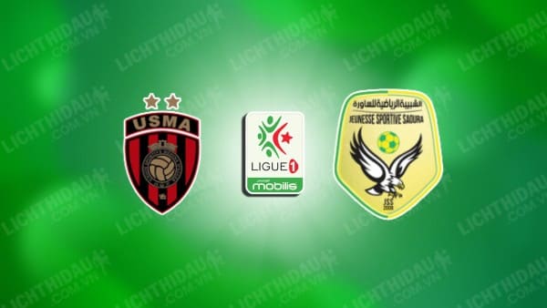 NHẬN ĐỊNH SOI KÈO USM ALGER VS SAOURA, 01H00 NGÀY 12/1