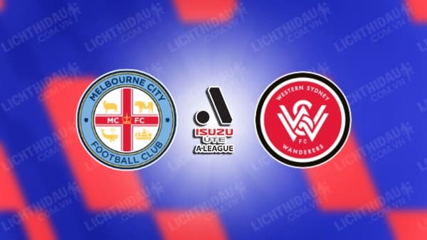 NHẬN ĐỊNH SOI KÈO MELBOURNE CITY VS WESTERN SYDNEY, 16H15 NGÀY 12/1