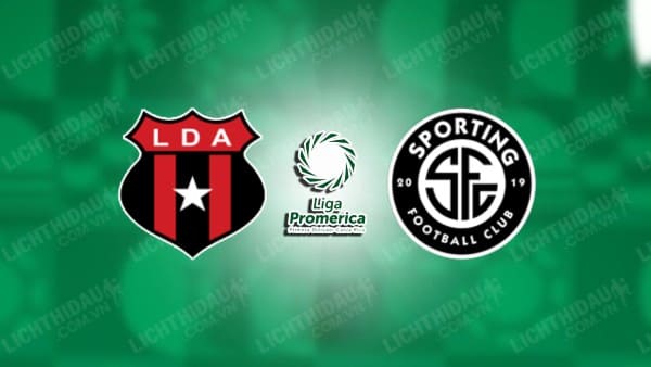 NHẬN ĐỊNH SOI KÈO ALAJUELENSE VS SAN JOSE, 09H00 NGÀY 13/01