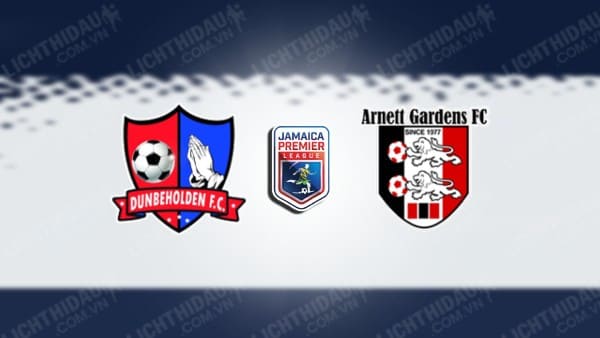 NHẬN ĐỊNH SOI KÈO DUNBEHOLDEN VS ARNETT GARDENS, 07H30 NGÀY 16/1