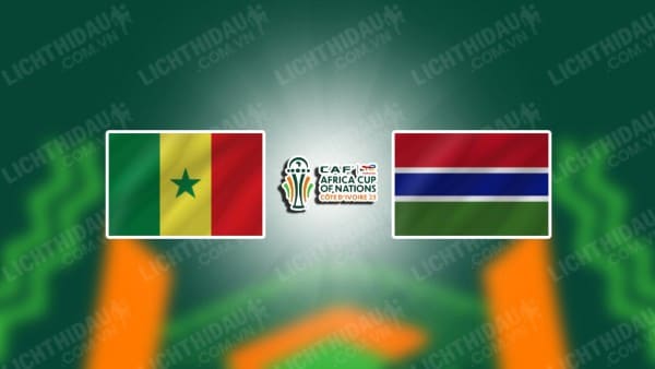 NHẬN ĐỊNH SOI KÈO SENEGAL VS GAMBIA, 21H00 NGÀY 15/1