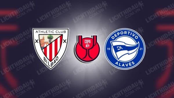 NHẬN ĐỊNH SOI KÈO BILBAO VS ALAVES, 03H00 NGÀY 17/1