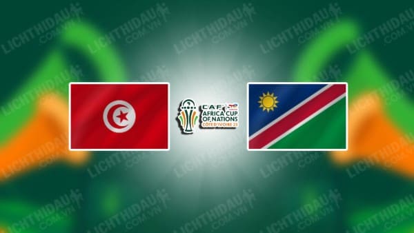 NHẬN ĐỊNH SOI KÈO TUNISIA VS NAMIBIA, 00H00 NGÀY 17/1