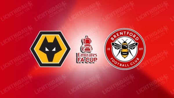 NHẬN ĐỊNH SOI KÈO WOLVES VS BRENTFORD, 02H30 NGÀY 17/1