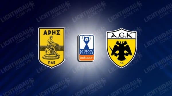 NHẬN ĐỊNH SOI KÈO ARIS THESSALONIKI VS AEK ATHENS, 00H00 NGÀY 18/1