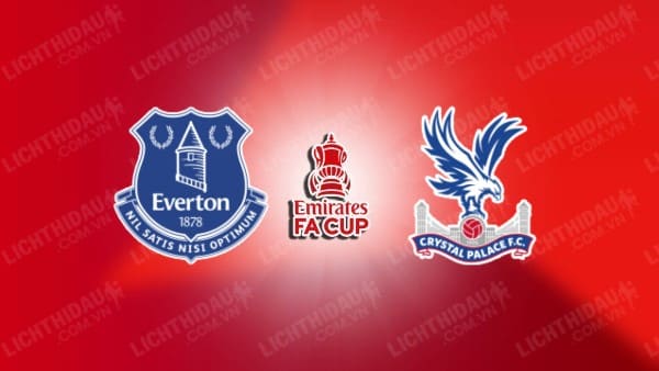 NHẬN ĐỊNH SOI KÈO EVERTON VS CRYSTAL PALACE, 02H45 NGÀY 18/1