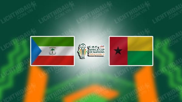 NHẬN ĐỊNH SOI KÈO EQUATORIAL GUINEA VS GUINEA-BISSAU, 21H00 NGÀY 18/1