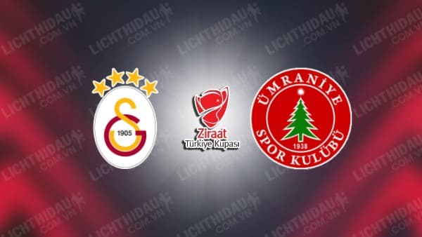 NHẬN ĐỊNH SOI KÈO GALATASARAY VS UMRANIYESPOR, 01H00 NGÀY 19/1