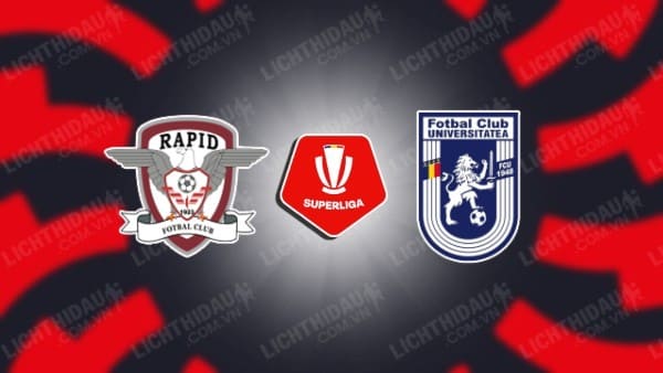 NHẬN ĐỊNH SOI KÈO RAPID BUCURESTI VS U CRAIOVA 1948, 01H00 NGÀY 20/1