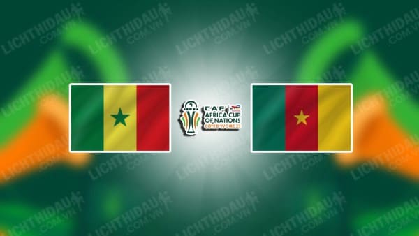 NHẬN ĐỊNH SOI KÈO SENEGAL VS CAMEROON, 00H00 NGÀY 20/1