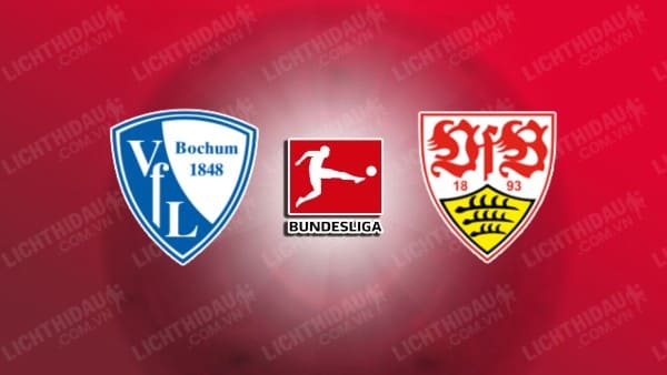 NHẬN ĐỊNH SOI KÈO BOCHUM VS STUTTGART, 21H30 NGÀY 20/1