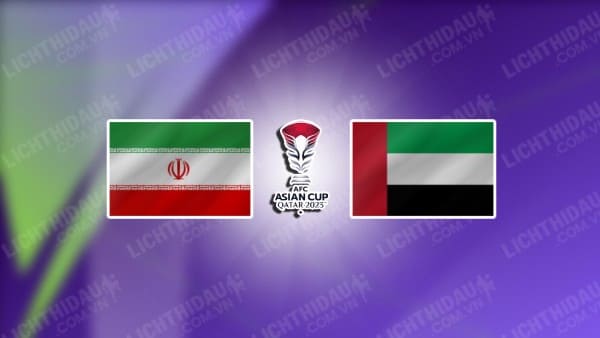 NHẬN ĐỊNH SOI KÈO IRAN VS UAE, 22H00 NGÀY 23/1