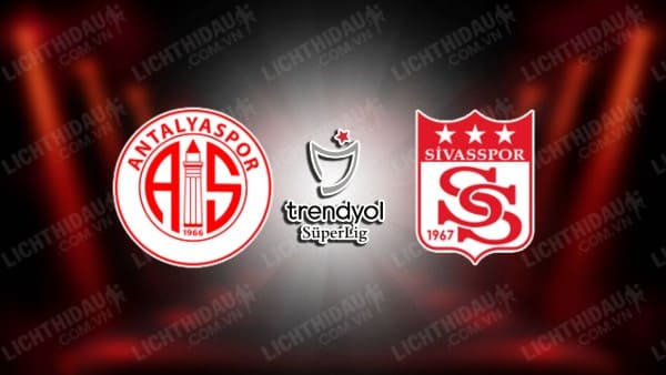 NHẬN ĐỊNH SOI KÈO ANTALYASPOR VS SIVASSPOR, 00H00 NGÀY 25/1