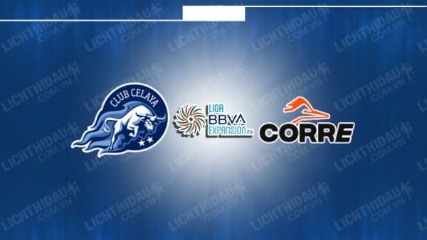 NHẬN ĐỊNH SOI KÈO CELAYA VS CORRECAMINOS UAT, 10H05 NGÀY 26/1