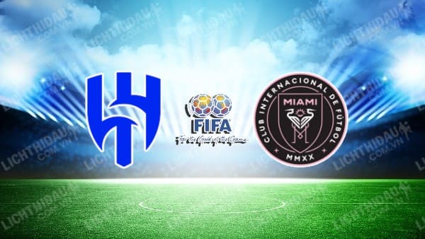 NHẬN ĐỊNH SOI KÈO AL HILAL VS INTER MIAMI, 01H00 NGÀY 30/1