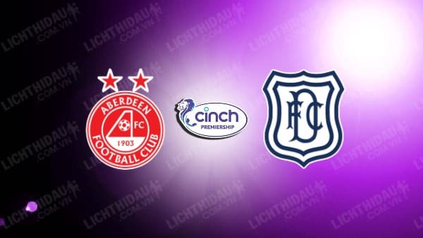 NHẬN ĐỊNH SOI KÈO ABERDEEN VS DUNDEE, 02H45 NGÀY 31/1