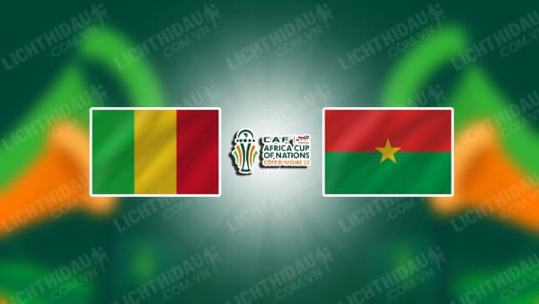 NHẬN ĐỊNH SOI KÈO MALI VS BURKINA FASO, 00H00 NGÀY 31/1