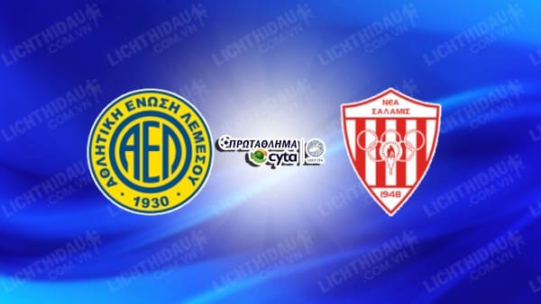 NHẬN ĐỊNH SOI KÈO AEL LIMASSOL VS NEA SALAMIS, 00H00 NGÀY 2/2