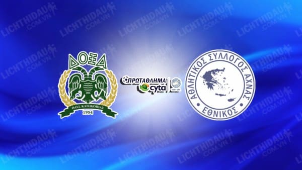 NHẬN ĐỊNH SOI KÈO DOXA KATOKOPIA VS ETHNIKOS, 00H00 NGÀY 2/2