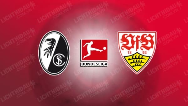 NHẬN ĐỊNH SOI KÈO FREIBURG VS STUTTGART, 21H30 NGÀY 3/2