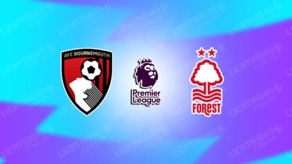 NHẬN ĐỊNH SOI KÈO BOURNEMOUTH VS NOTTINGHAM, 21H00 NGÀY 4/2