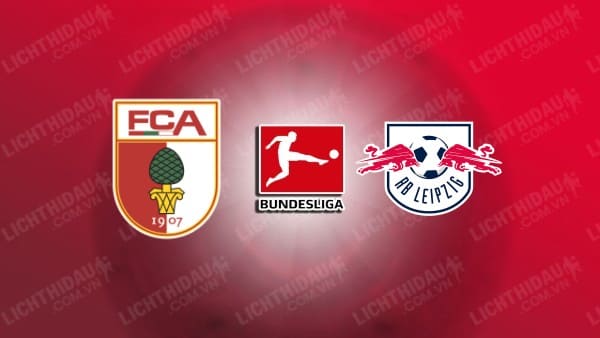 NHẬN ĐỊNH SOI KÈO AUGSBURG VS RB LEIPZIG, 21H30 NGÀY 10/2