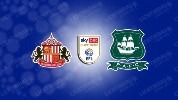 NHẬN ĐỊNH SOI KÈO SUNDERLAND VS PLYMOUTH, 22H00 NGÀY 10/2