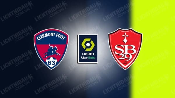 NHẬN ĐỊNH SOI KÈO CLERMONT FOOT VS BREST, 21H00 NGÀY 11/2