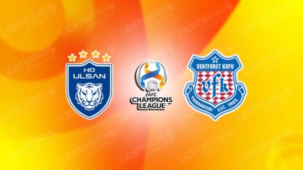 NHẬN ĐỊNH SOI KÈO ULSAN HYUNDAI VS VENTFORET KOFU, 17H00 NGÀY 15/2